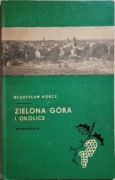 Zielona Góra i okolice przewodnik - W.Korcz wyd.I