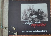 Ksiądz musi zaprzestać. Życie i działalność księdza Romana Kotlarza