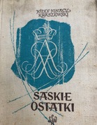 Saskie ostatki J.I Kraszewski
