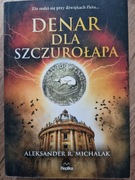Denar dla szczurołapa, Aleksander R. Michalak