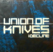 Union Of Knives – I Decline (CD, 2006, FOLIA)
