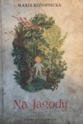 Na jagody. Konopnicka