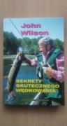 Sekrety skutecznego wędkowania (John Wilson)
