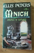 MNICH OBROŃCA W KAPTURZE - ELLIS PETERS  RARYTAS!!! 