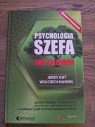Psychologia szefa Szef to zawód - J. Gut W. Haman 2009