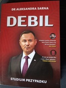 Debil. Studium przypadku. Aleksandra Sarna 