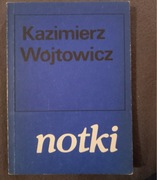 KAZIMIERZ WÓJTOWICZ NOTKI 