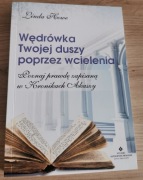 Wędrówka twojej duszy poprzez poprzednie wcielenia Linda Howe