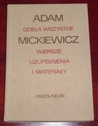 Adam Mickiewicz Dzieła wszystkie Wiersze uzupełnienia i materiały