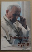 Odmieniłeś moje życie -  Świadectwa Praca zbiorowa
