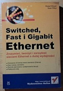 Switched, Fast i Gigabit Ethernet - Robert Breyer