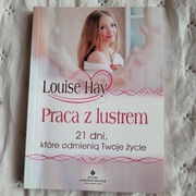 Praca z lustrem - 21 dni które odmienia twoje życie