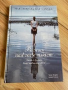 Małgorzata Kalicińska - Powroty nad rozlewiskiem - Dom nad rozlewiskiem