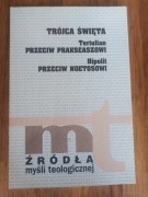 TRÓJCA ŚWIĘTA – TERTULIAN PRZECIW PRAKSEASZOWI – HIPOLIT PRZECIW NOETOSOWI