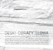 Deski Obrazy Słowa Tarasewicz Brzozowski Makowski Dwurnik Nowosielski