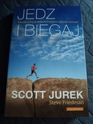 Scott Jurek - Jedz i biegaj