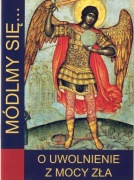 Módlmy się o uwolnienie z mocy zła