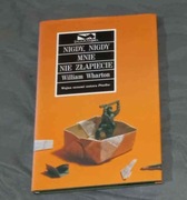 Nigdy, nigdy mnie nie złapiecie William Wharton