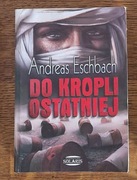 Do kropli ostatniej - Andreas Eschbach