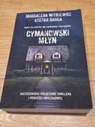 Cymanowski młyn - Witkiewicz, Darda (jak nowa)