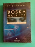 159.„ BOSKA MATRYCA   ” - GREGG BRADEN - 2009 rok