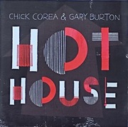 Chick COREA & Gary BURTON  Hot house  2012