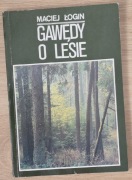 Gawędy o lesie Maciej Łogin