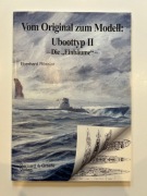 Vom Original zum Modell: Uboottyp II - Die "Einbaume"