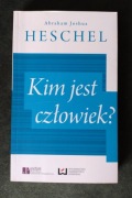 "Kim jest człowiek?" A.J. Heschel