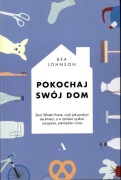 Pokochaj swój dom Bea Johnson