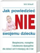 jak powiedzieć NIE swojemu dziecku. Will Wilkof