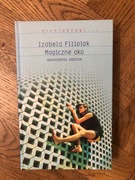 Magiczne oko opowiadania zebrane Izabela Filipiak