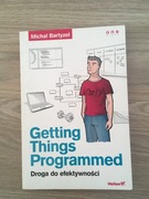 Getting Things Programmed. Droga do efektywności - Michał Bartyzel