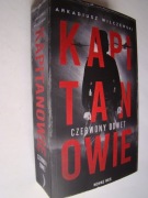 Kapitanowie - czerwony odwet. Arkadiusz Wilczewski