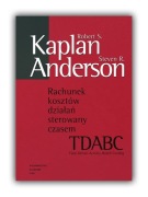 RACHUNEK KOSZTÓW DZIAŁAŃ STEROWANY CZASEM - R.S. Kaplan, S.R. Anderson