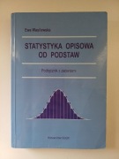 Ewa Wasilewska Statystyka opisowa od podstaw Podręcznik z zadaniami SGGW