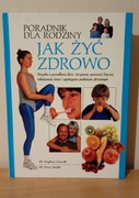 Jak żyć zdrowo Poradnik dla rodziny Stephen Carroll, Tony Smith