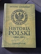 Historia Polski 1864-2001 Antoni Czubiński Ossolineum