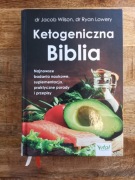 Ketogeniczna Biblia. Dr Jacob Wilsona, dr Ryan Lowery