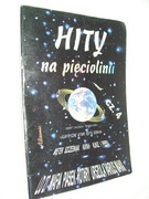 HITY NA PIĘCIOLINII