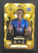 Match Attax EXTRA 2025/26 NUNO MENDES nr.281 ( PSG ) 100 club