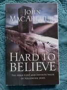 Hard to Believe: The High Cost and Infinite Value of Following Jesus