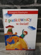 Z piaskownicy w świat Grzegorz Kasdepke