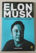 Elon Musk Innowator przedsiębiorca i wizjoner Chris McNab
