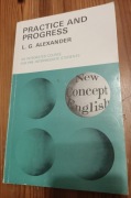 Practice and progress L. G. Alexander