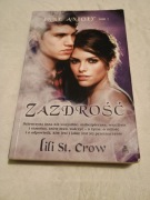 Inne anioły tom 3 zazdrość, Lili St. Crow