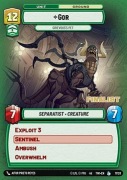 Star Wars: Unlimited - TWI - Gor (L) PROMO FINALIST