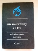 Nieśmiertelny z Oxa - Mirosław Piotr Jabłoński