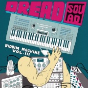 DREADSQUAD – The Riddim Machine Vol. 3