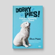 Dobry pies! Kolejne dylematy rozwiązane. Steve Mann, Roach Martin